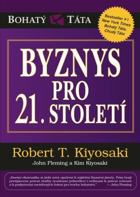 Byznys pro 21. století - Robert T. Kiyosaki - e-kniha