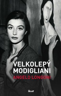 Velkolepý Modigliani - Longoni Angelo - e-kniha