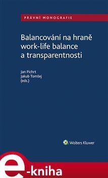 Balancování na hraně work-life balance a transparentnosti