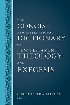 The Concise New International Dictionary of New Testament Theology and Exegesis (Beetham Christopher A.)(Pevná vazba)
