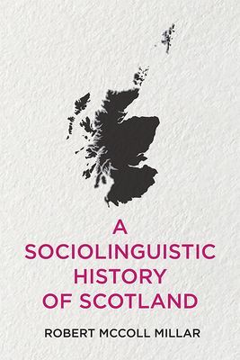 Sociolinguistic History of Scotland (Millar Robert McColl)(Paperback / softback)