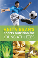 Anita Bean's Sports Nutrition for Young Athletes (Bean Anita)(Paperback / softback)