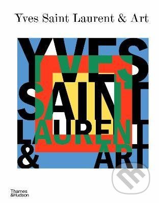 Yves Saint Laurent and Art - Thames & Hudson