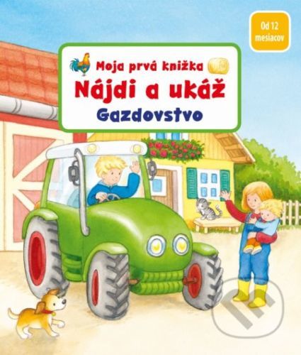 Moja prvá knižka - Nájdi a ukáž - Gazdovstvo - Sandra Grimm, Denitza Gruber