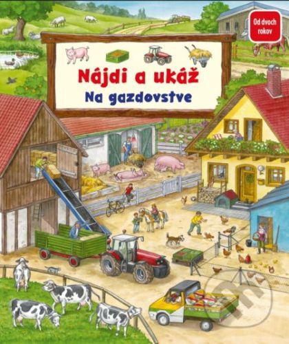 Nájdi a ukáž - Na gazdovstve - Susanne Gernhäuser, Anne Suess