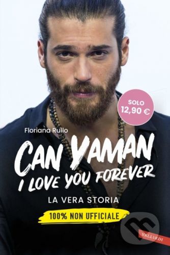 Can Yaman, I love you forever - Rullo Floriana