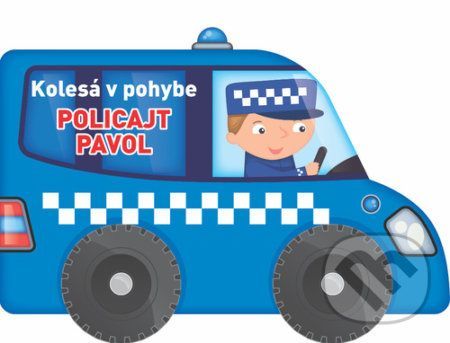 Kolesá v pohybe: Policajt Pavol - YoYo Books