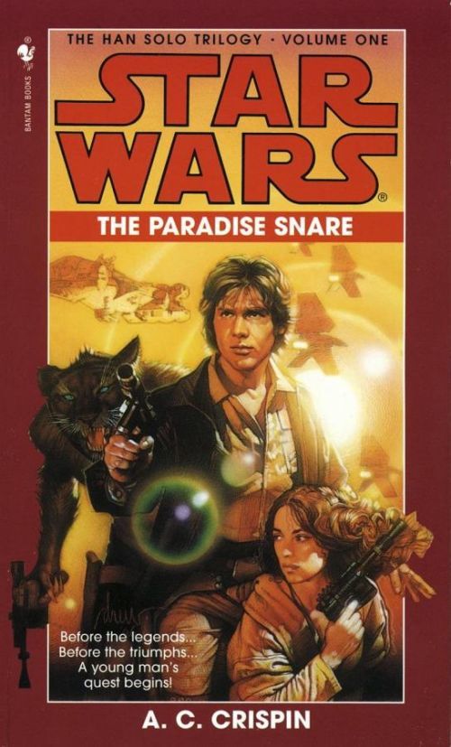 The Paradise Snare: Star Wars Legends (The Han Solo Trilogy) - Ann C. Crispin
