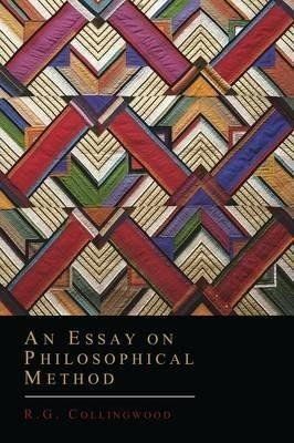 An Essay on Philosophical Method - R. G. Collingwood