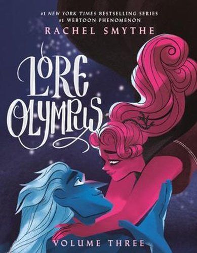 Lore Olympus: Volume Three - Rachel Smythe