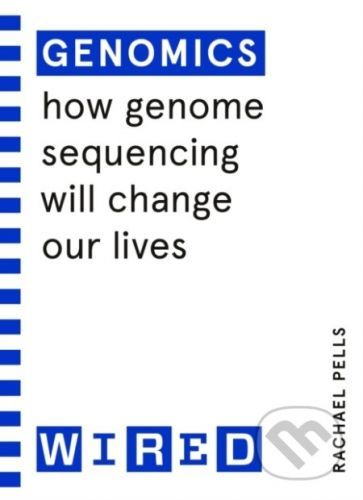 Genomics (Wired guides) - Rachael Pells