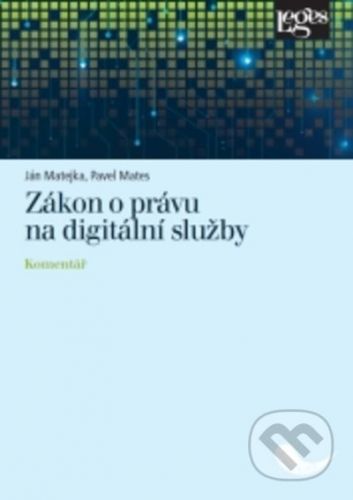 Zákon o právu na digitální služby - Ján Matejka, Pavel Mates