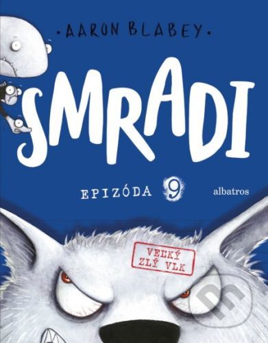 Smradi: Epizóda 9 - Aaron Blabey
