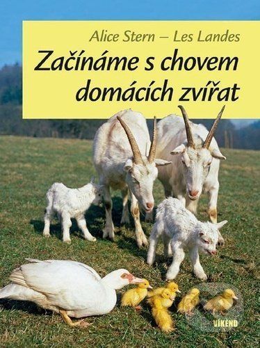 Začínáme s chovem domácích zvířat - Alice Stern, Les Landes