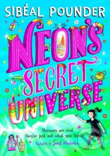 Neon's Secret Universe - Sibeal Pounder, Sarah Warburton (ilustrátor)