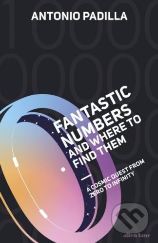 Fantastic Numbers and Where to Find Them - Antonio Padilla