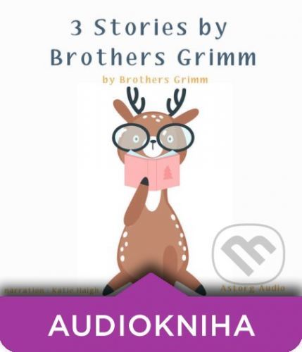 3 Stories by Brothers Grimm (EN) - Brothers Grimm