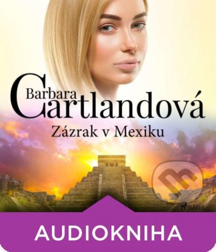Zázrak v Mexiku - Barbara Cartlandová