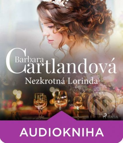 Nezkrotná Lorinda - Barbara Cartlandová