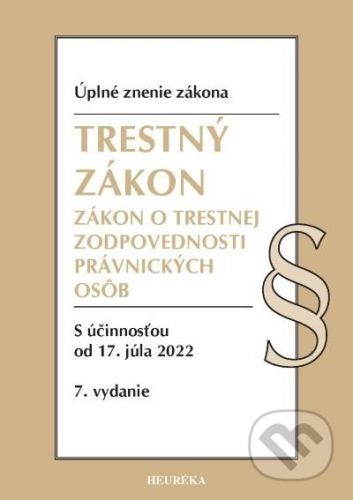 Trestný zákon + ZoTZPO. Úzz, 7. vyd., 5/2022 - Heuréka