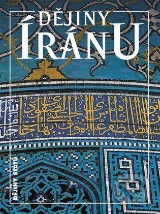 Dějiny Íránu - Michael Axworthy