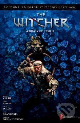 The Witcher: A Grain Of Truth - Andrzej Sapkowski, Jacek Rembis, Jonas Scharf