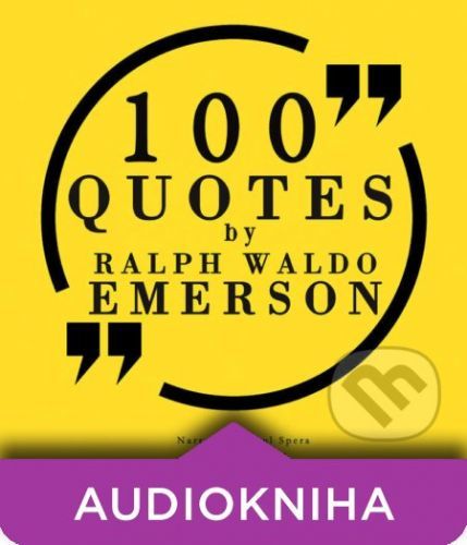 100 Quotes by Ralph Waldo Emerson (EN) - Ralph Waldo Emerson