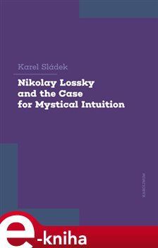 Nikolay Lossky and the Case for Mystical Intuition - Karel Sládek