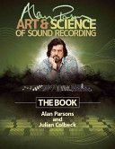 Parsons Alan Art & Science of Sound Recording Book (Parsons Alan)(Paperback)