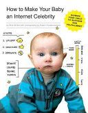 How to Make Your Baby an Internet Celebrity (Chillot Rick)(Paperback)
