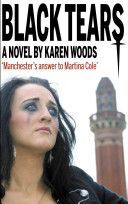 Black Tears - A Novel (Woods Karen)(Paperback)