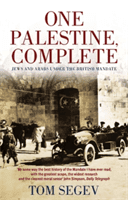 One Palestine, Complete - Jews and Arabs Under the British Mandate (Segev Tom)(Paperback)