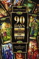 90 Days to Learning the Tarot - No Memorization Required! (Gifford Lorri)(Paperback)