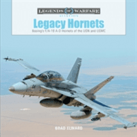 Legacy Hornets - Boeing's F/A-18 A-D Hornets of the USN and USMC (Elward Brad)(Pevná vazba)