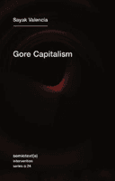 Gore Capitalism (Valencia Sayak)(Paperback)