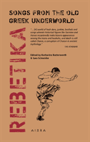Rebetika - Songs from the Old Greek Underworld(Paperback / softback)