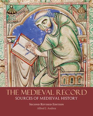 Medieval Record - Sources of Medieval History (Andrea Alfred J.)(Paperback / softback)