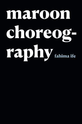 Maroon Choreography (ife fahima)(Paperback / softback)