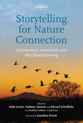 Storytelling for Nature Connection - Environment, community and story-based learning(Paperback / softback)