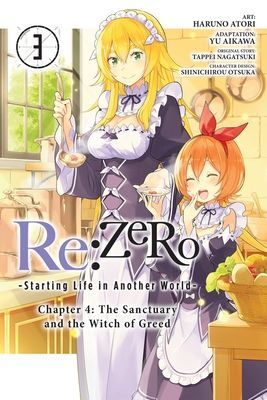 RE: Zero -Starting Life in Another World-, Chapter 4: The Sanctuary and the Witch of Greed, Vol. 3 (Manga) (Atori Haruno)(Paperback)