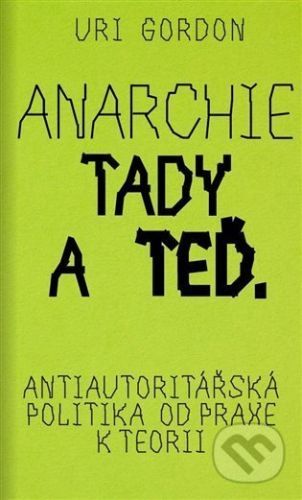 Anarchie tady a teď - Uri Gordon