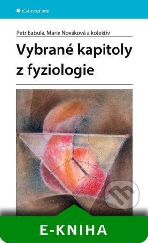 Vybrané kapitoly z fyziologie - Petr Babula, Marie Nováková