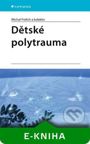 Dětské polytrauma - Michal Frelich a kolektiv