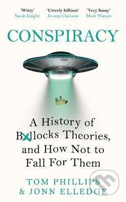 Conspiracy - Tom Phillips, Jonn Elledge