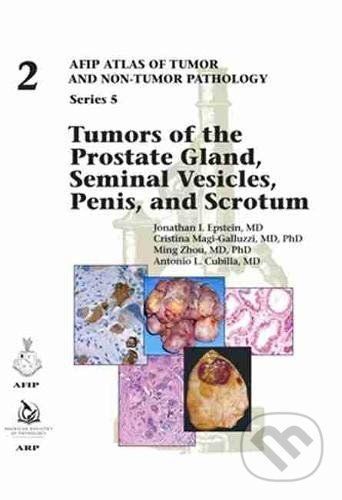 Tumors of the Prostate Gland, Seminal Vesicles, Penis, and Scrotum - Jonathan I. Epstein, Cristina Magi-Galluzzi, Ming Zhou, Antonio L. Cubilla