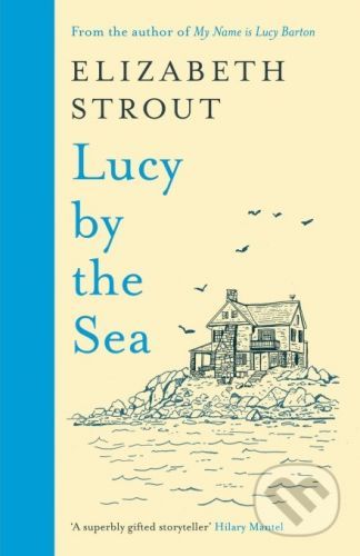 Lucy by the Sea - Elizabeth Strout