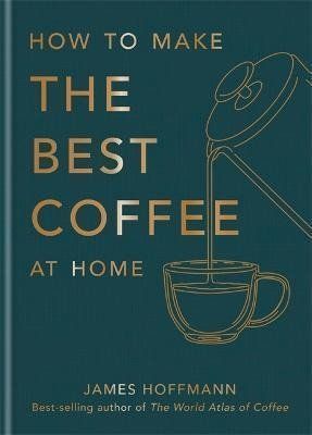 Tips for Making the Best Coffee - James Hoffmann