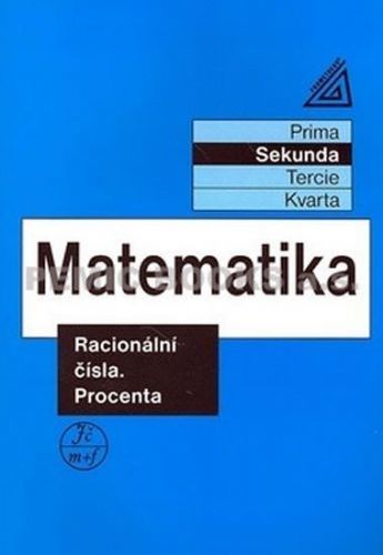 Matematika pro nižší ročníky víceletých gymnázií - Racionální čísla a procenta - Jiří Herman