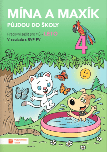 Mína a Maxík půjdou do školy - Léto 4 - pracovní sešit pro MŠ