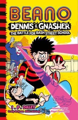 Beano Dennis & Gnasher: Battle for Bash Street School (Beano Studios)(Paperback / softback)